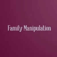 Family Manipulation Family Manipulation