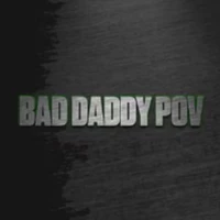 Bad Daddy POV Bad Daddy POV