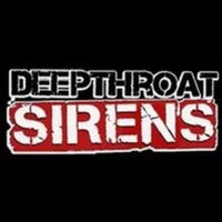 Deepthroat Sirens Deepthroat Sirens