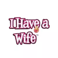 I Have A Wife I Have A Wife